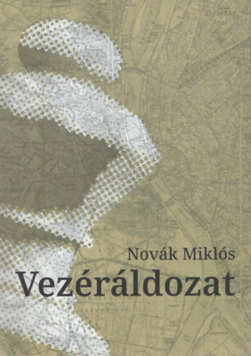 Novk Mikls - Vezrldozat