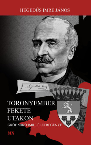 Hegeds Imre Jnos - Toronyember fekete utakon