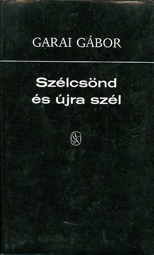 Garai G�bor - Sz�lcs�nd �s �jra sz�l