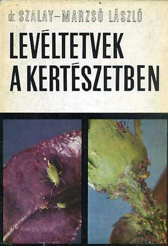 Dr. Szalay-Marzs Lszl - Levltetvek a kertszetben