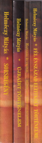 3 db Helméczy Mátyás: Sorsregény, Újraírt történelem 1900-1950, Fél évszázad eltitkolt történelme.