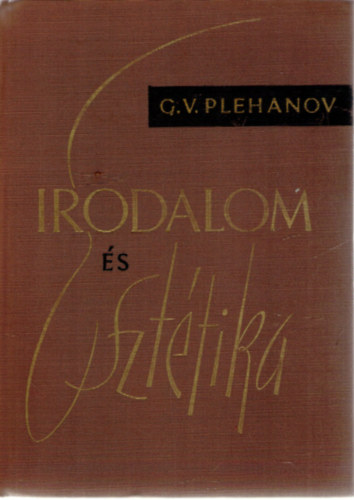 G. V. Plehanov - Irodalom s eszttika