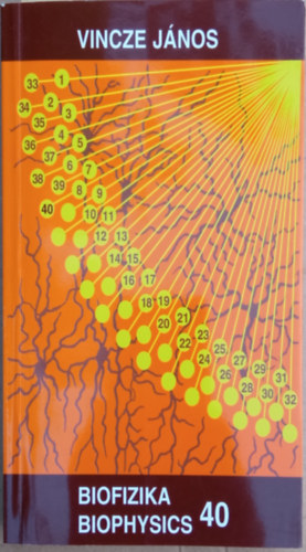 Vincze Jnos - Biofizika - Biophysics 40