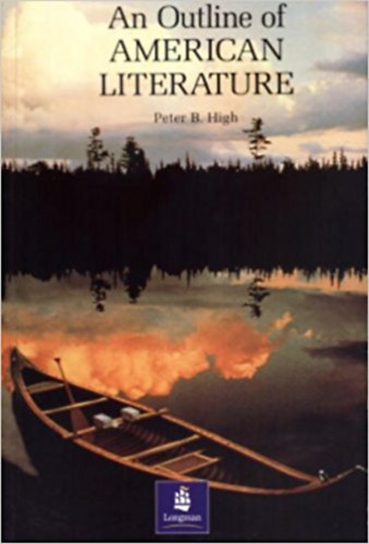 Peter B. High - An Outline of American Literature