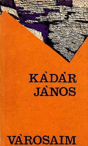 Kádár János - Városaim