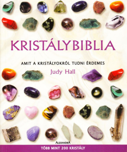 Judy Hall - Krist�lybiblia - amit a krist�lyokr�l tudni �rdemes