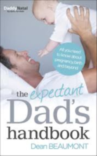 Dean Beaumont - The Expectant Dad's Handbook