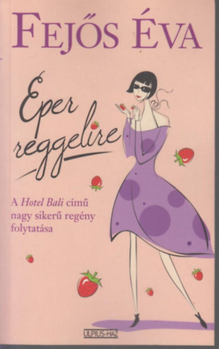 Fej�s �va - Eper reggelire