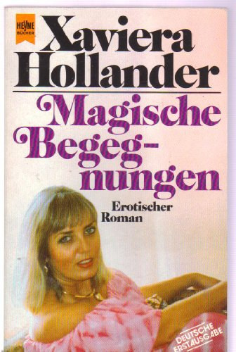 Xaviera Hollander - Magische Begegnungen