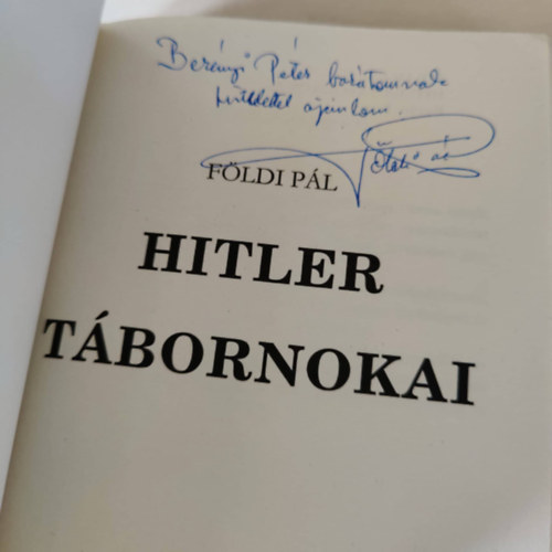 Földi Pál - Hitler tábornokai - Dedikált!