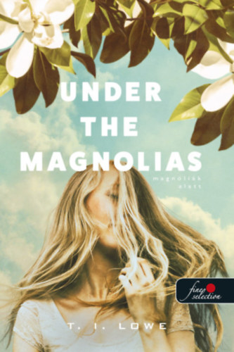 T. I. Lowe - Under the Magnolias - Magnlik alatt