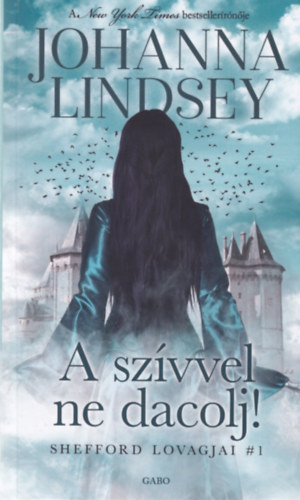 Johanna Lindsey - A szvvel ne dacolj!