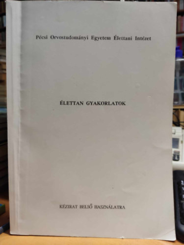 Dr. Lnrd Lszl - lettani gyakorlatok: Pcsi Orvostudomnyi Egyetem lettani Intzet