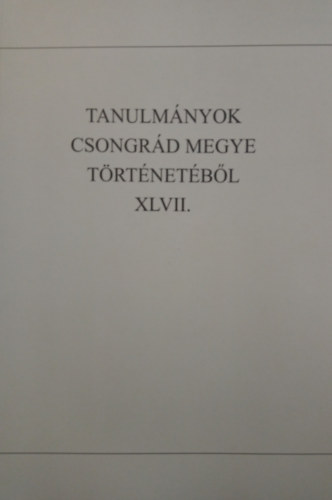 Koncz Sándor, Antal Tamás Karol Biernacki - Tanulmányok Csongrád megye történetéből XLVII.