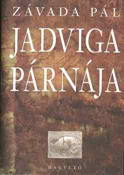 Závada Pál - Jadviga párnája