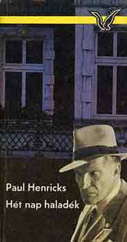 Paul Henricks - H�t nap halad�k