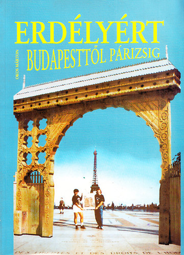 Okos M�rton - Erd�ly�rt - Budapestt�l P�rizsig Napl� 1988-89-b�l(dedik�lt)