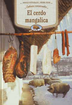 K�tv�lgyi Mih�ly; T�th P�ter - El cerdo mangalica