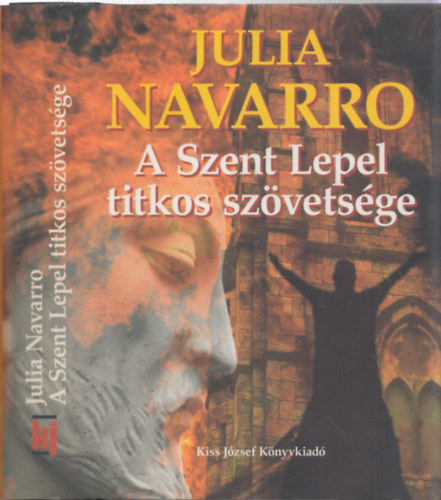 Julia Navarro - A Szent Lepel titkos sz�vets�ge