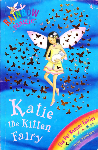 Daisy Meadows - Rainbow Magic - Katie the Kitten Fairy