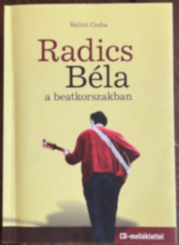 Blint Csaba - Radics Bla a beatkorszakban