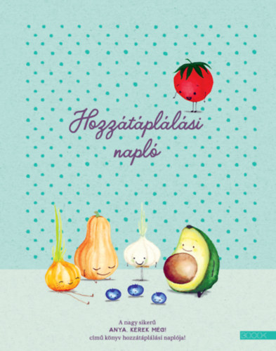 Ambrus Éva - Hozzátáplálási napló