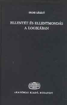 Erdei L�szl� - Ellent�t �s ellentmond�s a logik�ban