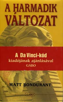 Matt Bondurant - A harmadik változat