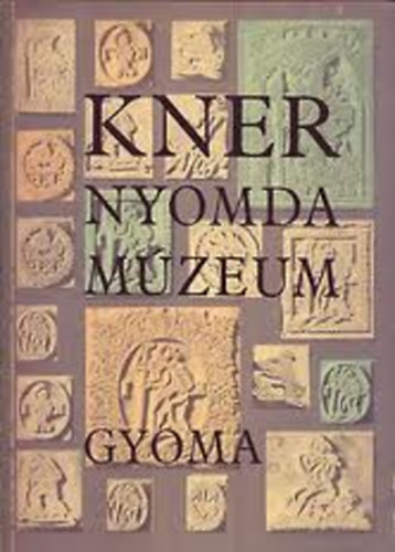 nincs megadva - Kner-nyomda m�zeum