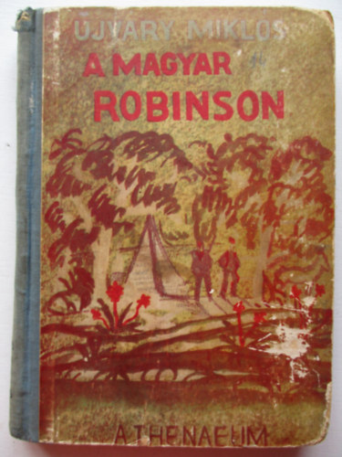 Ujváry Miklós - A magyar Robinson