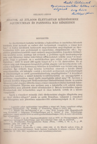 Szilágyi János - Adatok az átlagos élettartam kérdéseihez Aquincumban és Pannonia más részeiben