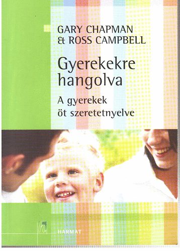 Ross Campbell Gary Chapman - Gyerekekre hangolva