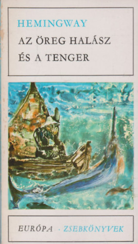 Ernest Hemingway - Az �reg hal�sz �s a tenger