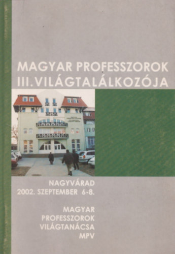 Magyar professzorok III. vilgtallkozja
