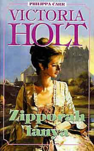 Victoria Holt  (Philippa Carr) - Zipporah lnya