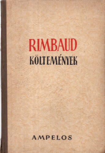 Rimbaud - Arthur Rimbaud k�ltem�nyek
