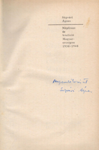 Sgvri gnes - Npfront s koalci Magyarorszgon 1936-1948 - dediklt