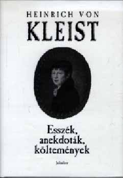 Heinrich von Kleist - Esszk, anekdotk, kltemnyek