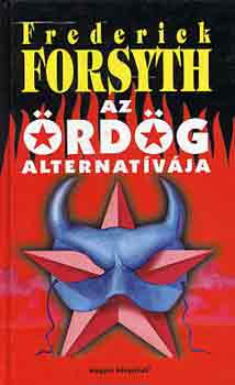 Frederick Forsyth - Az ördög alternatívája