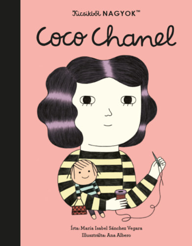 Mar�a Isabel Sanchez Vegara - Kicsikb�l NAGYOK - Coco Chanel