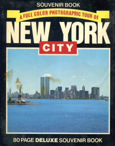 Nincs feltüntetve - New York City - A full color photographic tior of (80 page deluxe souvenir book)