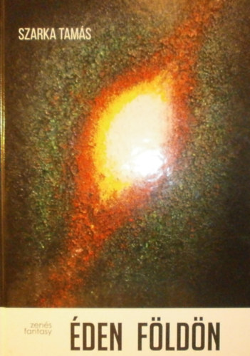 Szarka Tam�s - �den F�ld�n