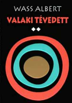 Wass Albert - Valaki t�vedett II.
