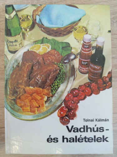 Kulcsr dn  Tolnai Klmn (szerk.) - Vadhs- s haltelek (A vadhstelek elksztsnek technikja / Vadszrnyasok / Vadnyl / z / Szarvas / Vaddiszn / Erdei gombk / Erdei gymlcsk / Klnleges telek)
