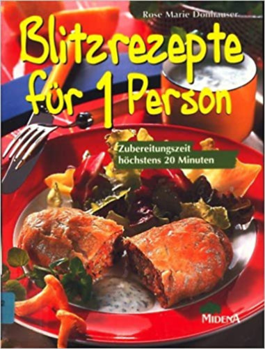 Rose Marie Donhauser - Blitzrezepte fr 1 Person