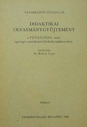 Dr. B�k�si Lajos - Didaktikai olvasm�nygy�jtem�ny