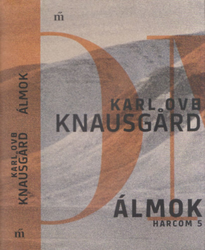 Karl Ove Knausgard - �lmok - Harcom 5.