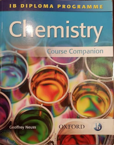 Geoffrey Neuss - Chemistry Course Companion - IB Diploma Programme
