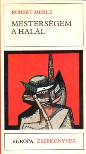 Robert Merle - Mesters�gem a hal�l