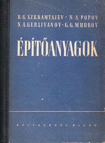 B. G. Szkramtajev; N. A. Popov; N. A. Gerlivanov; G. G. Mudrov - ptanyagok